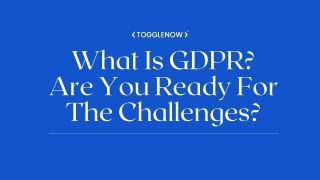 what is gdpr are you ready for the challenges