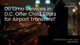 Do Limo Services in D.C. Offer Child Seats for Airport Transfers