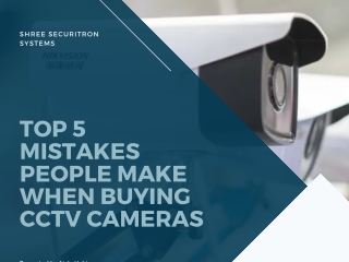 Top 5 Mistakes People Make When Buying CCTV Cameras