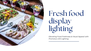 Led Lighting for Grocery Refrigerated Display Cases