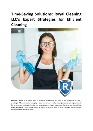 Time-Saving Solutions Royal Cleaning LLC's Expert Strategies for Efficient Cleaning.docx