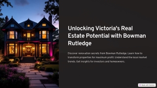 Unlocking Victorias Real Estate Potential with Bowman Rutledge