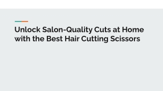 Unlock Salon-Quality Cuts at Home with the Best Hair Cutting Scissors