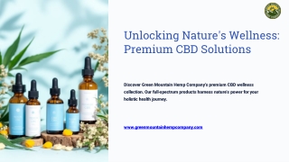 Unlocking Nature's Wellness Premium CBD Solutions