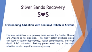 Overcoming Addiction with Fentanyl Rehab in Arizona