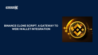 binance clone script a gateway to web3 wallet