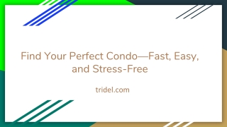 Find Your Perfect Condo—Fast, Easy, and Stress-Free