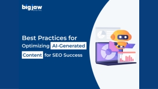 Best Practices for Optimizing AI-Generated Content for SEO Success