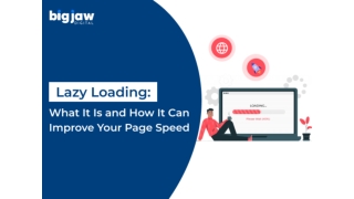 Lazy Loading What It Is and How It Can Improve Your Page Speed