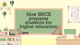 how srcs prepares students for higher education