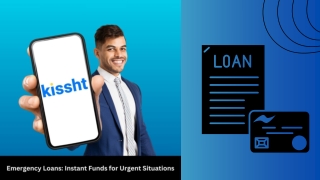 Kissht - Emergency Loans, Instant Funds for Urgent Situations