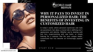 Why It Pays to Invest in Personalized Hair The Benefits of Investing in Customized Hair