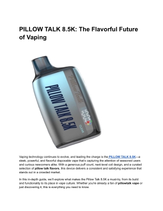 PILLOW TALK 8.5K: The Flavorful Future of Vaping