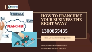 How to Franchise Your Business the Right Way?