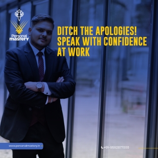 Speak with Confidence: Stop Over-Apologizing at Work – A Practical Communication