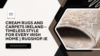 Cream Rugs and Carpets Ireland – Timeless Style for Every Irish Home | Rugshop.i