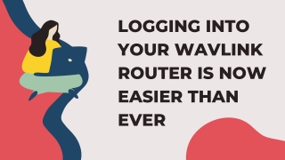 logging into your wavlink router is now easier