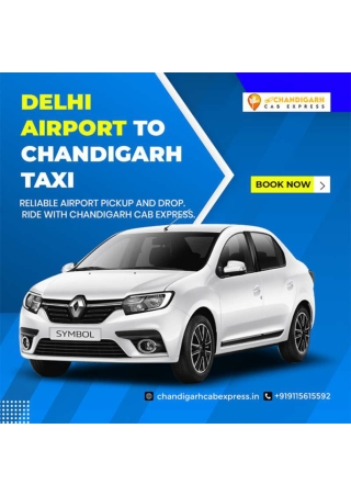 Delhi Airport to Chandigarh Taxi Service - Reliable & Affordable