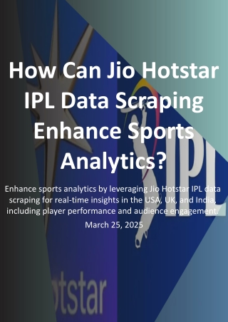 How Can Jio Hotstar IPL Data Scraping Enhance Sports Analytics.ppt