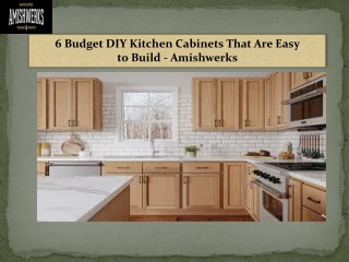 6 Budget DIY Kitchen Cabinets That Are Easy to Build - Amishwerks
