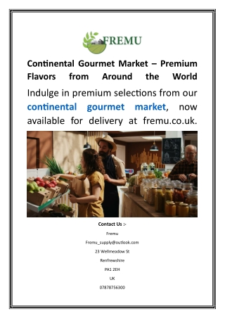 Continental Gourmet Market – Premium Flavors from Around the World