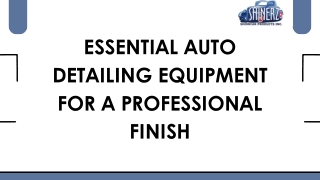 essential auto detailing equipment