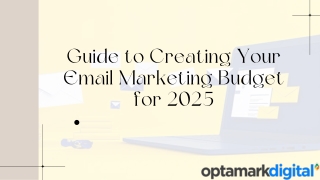 Guide to Creating Your Email Marketing Budget for 2025