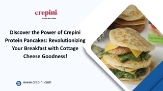 Discover the Power of Crepini Protein Pancakes Revolutionizing Your Breakfast with Cottage Cheese Goodness!