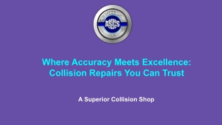 Where Accuracy Meets Excellence - Collision Repairs You Can Trust