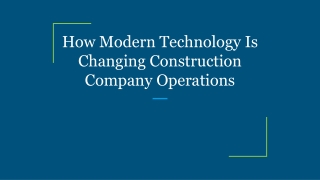 How Modern Technology Is Changing Construction Company Operations