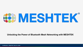 _Unlocking the Power of Bluetooth Mesh Networking with MESHTEK