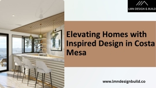 Elevating Homes with Inspired Design in Costa Mesa