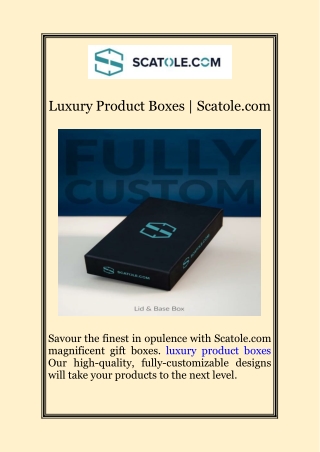luxury product boxes scatole com