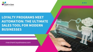 Loyalty Programs Meet Automation The Ultimate Sales Tool for Modern Businesses