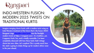 Indo-Western Fusion Modern 2025 Twists on Traditional Kurtis