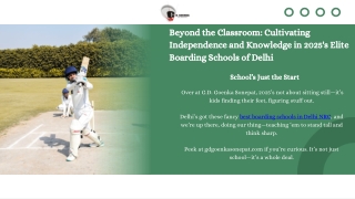 Beyond the Classroom Cultivating Independence and Knowledge in 2025's Elite Boarding Schools of Delhi