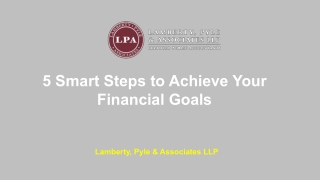 5 smart steps to achieve your financial goals