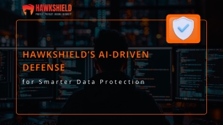 HawkShield’s AI-Driven Defense for Smarter Data Protection