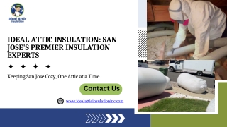 Ideal Attic Insulation San Jose's Premier Insulation Experts