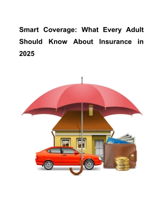 Smart Coverage_ What Every Adult Should Know About Insurance in 2025