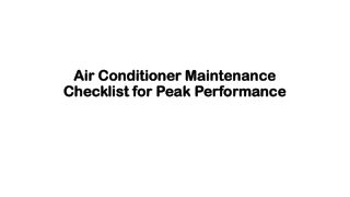 Air Conditioner Maintenance Checklist for Peak Performance