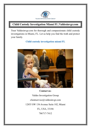 Child Custody Investigation Miami Fl Valdesinvgr