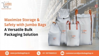 Maximize Storage & Safety with Jumbo Bags – A Versatile Bulk Packaging Solution