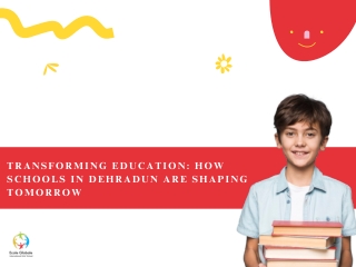 Transforming Education How Schools in Dehradun are Shaping Tomorrow