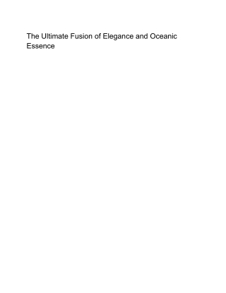 The Ultimate Fusion of Elegance and Oceanic Essence