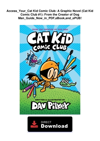 Access_Your_Cat Kid Comic Club: A Graphic Novel (Cat Kid Comic Club #1): From