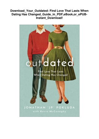 Download_Your_Outdated: Find Love That Lasts When Dating Has