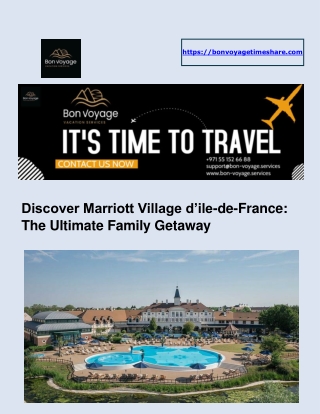 Marriott Village d’ile-de-France - Bon Voyage Vacation Services