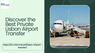 Discover the Best Private Lisbon Airport Transfer