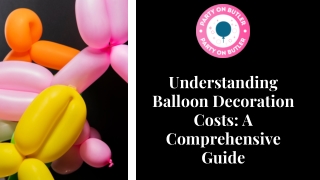 understanding balloon decoration costs
